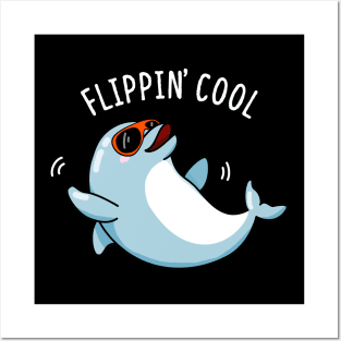 Flippin Cool Cute Dolphin Pun Posters and Art